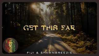 Fiji amp Spawnbreezie  Get This Far [upl. by Lilhak430]