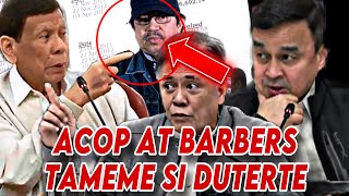 ACE BARBERS AT PADUANO TIKL0P SI DUTERTE  DUTERTE HINDI NATUWA KAY ACIERTO [upl. by Ecnerret]