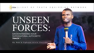 UNSEEN FORCES UNDERSTANDING YOUR SUPERNATURAL AUTHORITY TRACK 1  REVD EGHOSA ALVIN OSUNDE [upl. by Naerol]