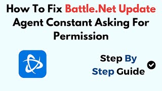 How To Fix BattleNet Update Agent Constant Asking For Permission [upl. by Clio822]