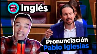 REACCIONANDO A POLÍTICOS HABLANDO INGLÉS Pablo Iglesias [upl. by Dorthy]