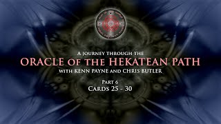 A journey through the Oracle of the Hekatean Path Part 6 Cards 25  30 [upl. by Nooj650]