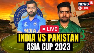 India Vs Pakistan Asia Cup 2023  India Vs Pakistan Live Match Today  Asia Cup Super 4 Match LIVE [upl. by Edialeda]