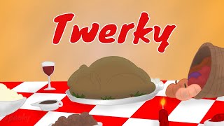 Twerky Happy Thanksgiving [upl. by Atrahc]