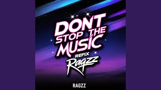 DONT STOP THE MUSIC REFIX [upl. by Rozina435]