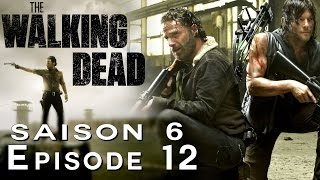 THE WALKING DEAD Saison 6 Episodes 10 11 12  Analyse [upl. by Ah68]