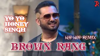 Brown Rang Hip Hop Remix  Ashwin Bhatia  Yo Yo Honey Singh  yo yo honey singh new song [upl. by Vargas397]