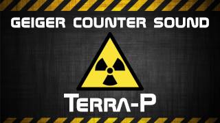 ☢ Geiger Counter Sound ☢ TERRAP [upl. by Ekram628]