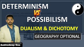 Determinism  Possibilism  Dualism and Dichotomy  Geography Optional  UPSC IAS [upl. by Ehrsam271]