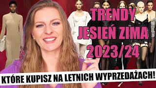 TRENDY JESIEŃ ZIMA 202324 KTÓRE KUPISZ NA LETNICH WYPRZEDAŻACH TO BĘDZIE MODNE ShoeLove [upl. by Elum]