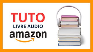 Comment Lire un Livre Audio sur AMAZON en 2024  Audible [upl. by Parrisch]