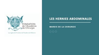 MARDIS DE LA CHIRURGIE Les hernies abdominales [upl. by Ledoux]