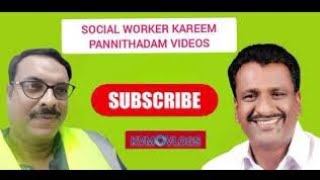 social worker Kareem PANNITHADAM videos [upl. by Eilloh615]