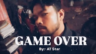 Game Over Rap Song By AT Star 2024 [upl. by Ellac]