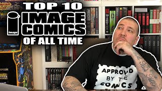 Top 10 IMAGE COMICS of All Time [upl. by Yaron]