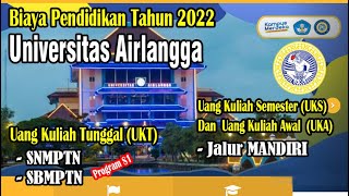 Biaya Pendidikan di UNAIR UNIVERSITAS AIRLANGGA SNMPTN SBMPTN Jalur MANDIRI Tahun 20222023 [upl. by Donadee]