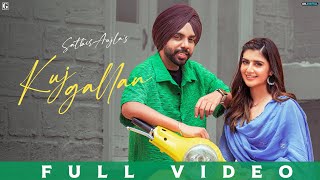 Kuj Gallan  Satbir Aujla Official Video Rav Dhillon  JazzDee  GK Digital  Geet MP3 [upl. by Pacien]