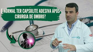 É normal ter capsulite adesiva após cirurgia de ombro  Com Fisio Bernardo Sampaio [upl. by Lorrie630]