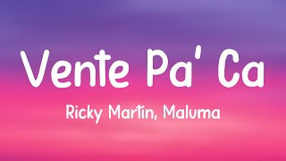 Vente Pa Ca  Ricky Martin Maluma Lyrics [upl. by Berty738]