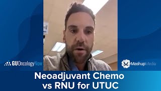 Neoadjuvant Chemotherapy Versus Radical Nephroureterectomy in Upper Tract Urothelial Carcinoma [upl. by Darrill881]