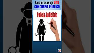 Polícia Judiciária  OAB e CONCURSOS PÚBLICOS [upl. by Erme]