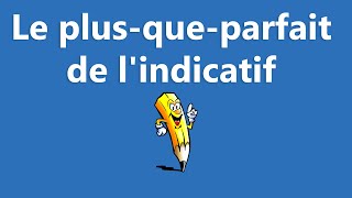 Le plusqueparfait de lindicatif  La conjugaison [upl. by Alberic]