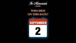 September 2nd Who Died On This Date [upl. by Sivi]