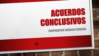 ACUERDOS CONCLUSIVOS [upl. by Wells759]