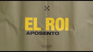 EL ROI  APOSENTO  Video Lyric Oficial [upl. by Job]