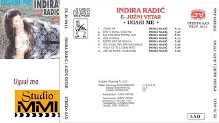 Indira Radic i Juzni Vetar  Ugasi me Audio 1994 [upl. by Strenta186]