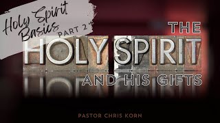 Holy Spirit and is GiftsHoly Spirit Basics [upl. by Brande811]