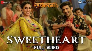 SWEETHEART HAI SONG  Kedarnath  Sushant Singh Rajput  Sara Ali Khan  Dev Negi  G9 Cinema [upl. by Neitsabes963]