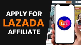 How To CORRECTLY Apply for Affiliate In Lazada 2024 [upl. by Enavi787]