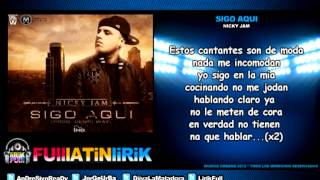 Nicky Jam  Sigo Aqui Letra [upl. by Egiedan]