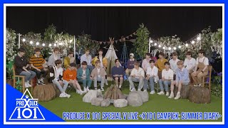 PRODUCE X 101 SPECIAL V LIVE quotX101 CAMPICK SUMMER DIARYquot MULTISUB [upl. by Llehcam]