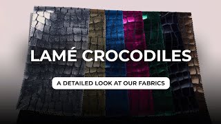 What is a Lamé crocodiles fabric [upl. by Hazeghi]