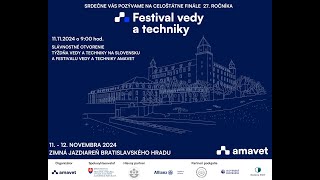 Otvorenie Týždňa vedy a techniky na Slovensku otvorenie Festivalu vedy a techniky AMAVET 2024 [upl. by Rhpotsirhc724]