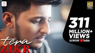 Tera Zikr  Darshan Raval  Official Video  Latest New Hit Song [upl. by Gitt]