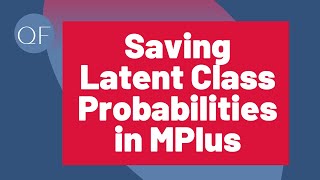 Saving Latent Class Membership Probabilities in Mplus [upl. by Holms143]