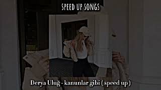 Derya Uluğ  kanunlar gibi  speed up [upl. by Hedvah]