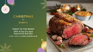 Toast To The Roast — NEW Booths British 35Day Dry Aged Rolled Sirloin Joint  Christmas at Booths [upl. by Maddeu]