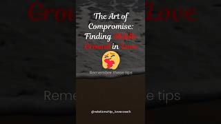 The Art of Compromise Finding Middle Ground in Love relationship datingadvice love marriage [upl. by Allesig367]