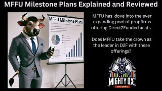 MFFUs New Milestone Plans  Worth the Hype Or Worthless [upl. by Adnoloy]