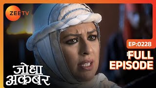 Mahamanga का राज खुला Akbar के सामने  Jodha Akbar  Full Ep 228  ZEE TV [upl. by Arahc]