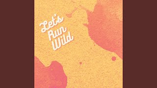 Lets Run Wild [upl. by Rustie226]