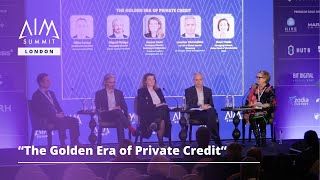 The Golden Era of Private Credit  AIM Summit London 2024 [upl. by Darcey984]