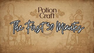 The First 30 Minutes of Potion Craft Alchemist Simulator [upl. by Acirderf]