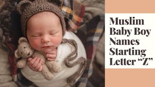 Muslim Baby Boy Names Starting Letter quot Zquot Latest Arabic Modern Baby Boy Names With Meaning [upl. by Siblee]