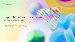 Supercharge your lakehouse with Azure Databricks and Microsoft Fabric  BRK203 [upl. by Nannie]