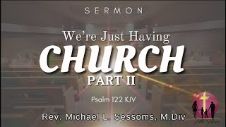 Were Just Having Church Part 2 Psalm 111 NKJ [upl. by Drona]